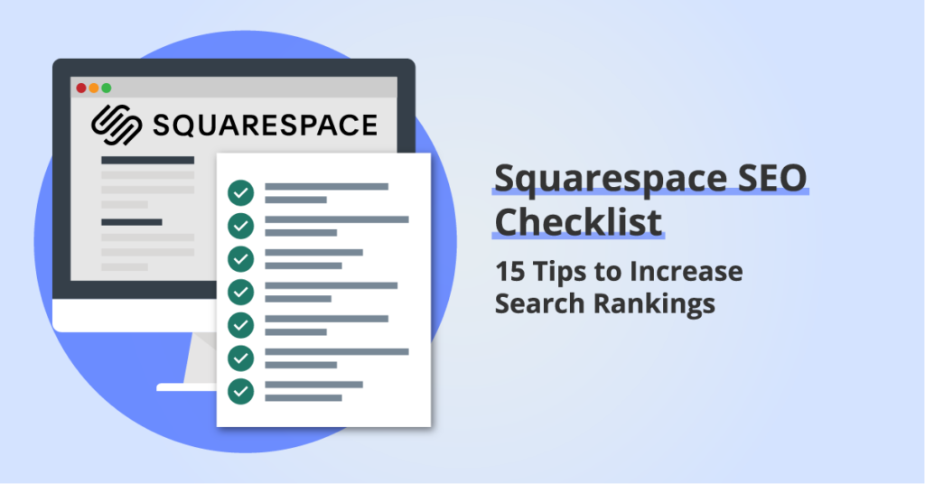 Squarespace SEO Checklist: 15 Tips to Increase Search Rankings