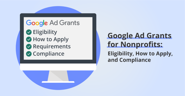 Google Ad Grants for Nonprofits: Eligibility, How to Apply, and Compliance
