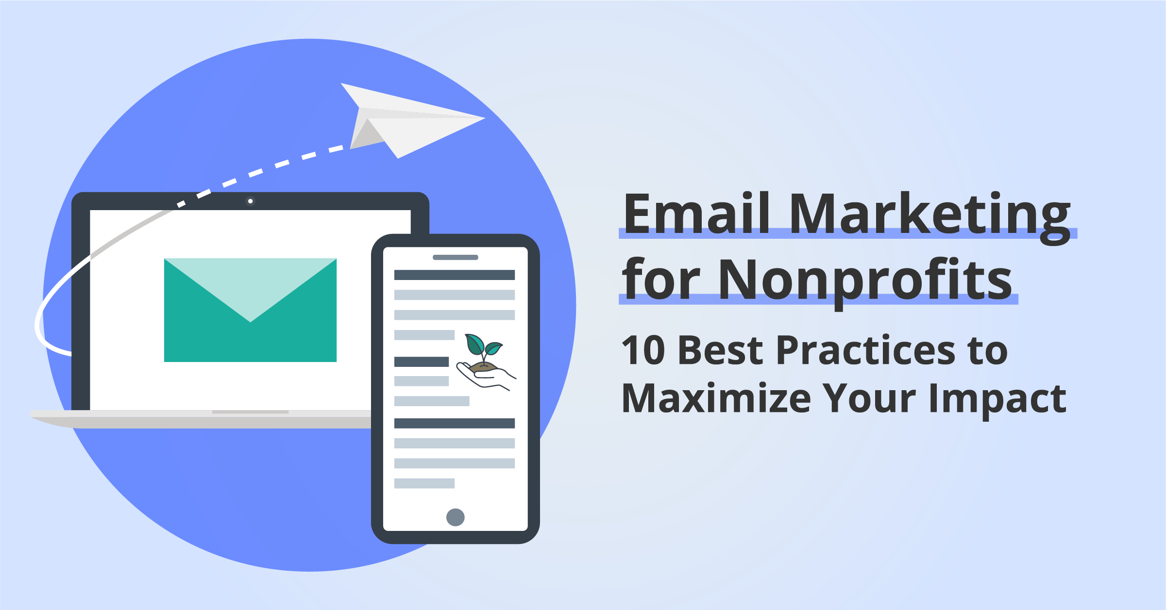 Email Marketing for Nonprofits: 10 Best Practices to Maximize Your Impact