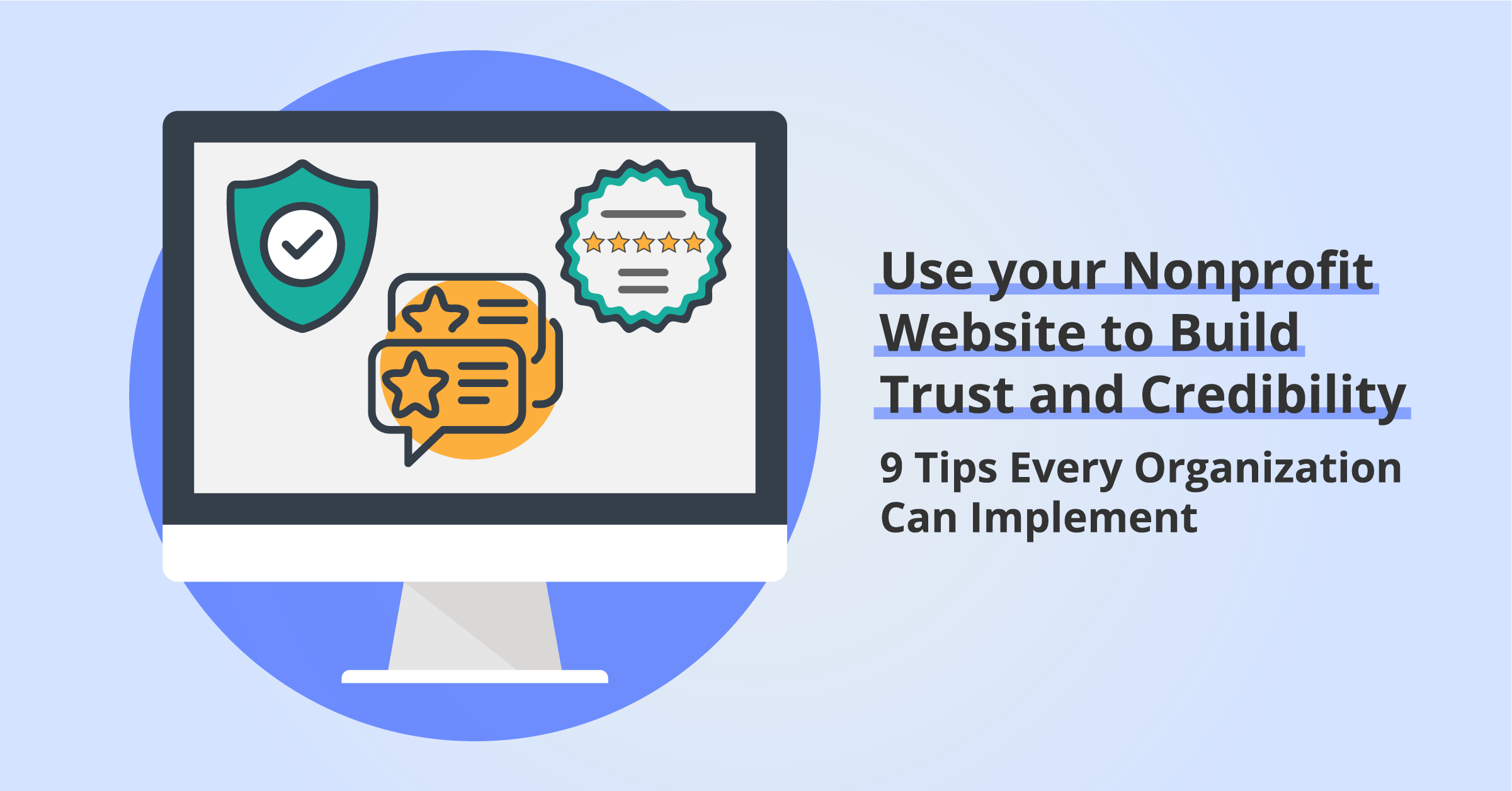 Use your Nonprofit Website to Build Trust and Credibility: 9 Tips Every Organization Can Implement